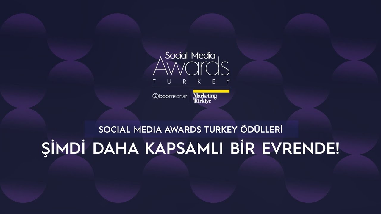 Social Media Awards Turkey Ödülleri Şimdi Daha Kapsamlı Bir Evrende!