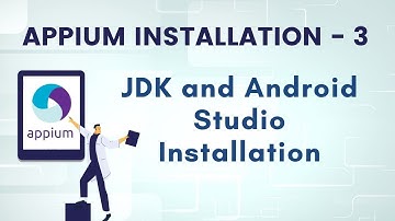 JDK And Android Studio Installation | Appium Installation for Android - 3