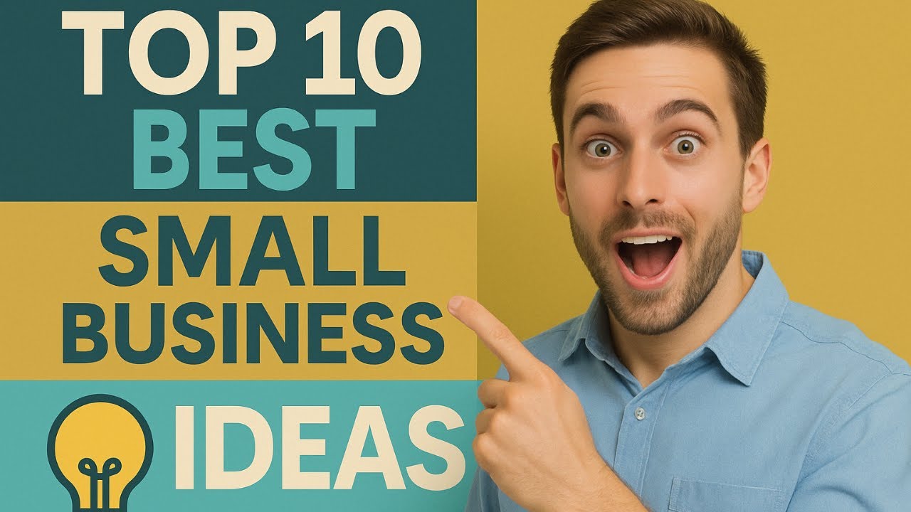 Top 10 Best Small Business Ideas To Start in 2025: Low Investment - YouTube