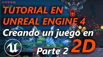 Clase en vivo - Creando un juego en 2D en Unreal Engine 4 parte 2