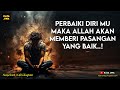 Perbaiki diri mu maka allah akan memberikan pasangan yang baik  kata jiwa