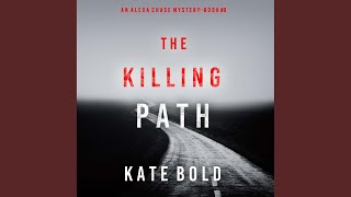 Chapter 102 - The Killing Path (An Alexa Chase Suspense Thriller—Book 9)
