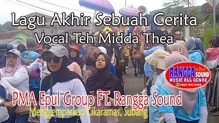 Akhir Sebuah Cerita | Tanji PMA EPUL GROUP Ft. Rangga Sound System