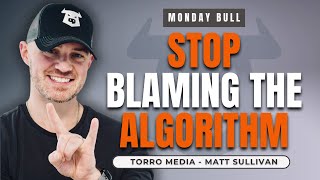 Stop Blaming the Algorithm: How to Really Grow on Social Media - Monday Bull