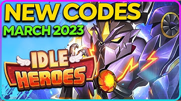 IDLE HEROES CODES MARCH 2023 NEW REDEEM CODES