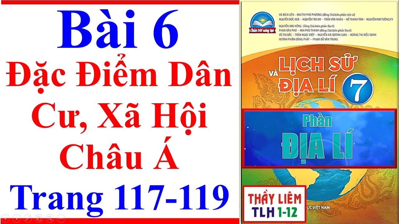 Địa Lí Lớp 7 Bài 6 | Đặc Điểm Dân Cư Xã Hội Châu Á | Trang 117 – 119 | Chân Trời Sáng Tạo