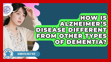 How Is Alzheimer’s Disease Different From Other Types of Dementia? | Test
