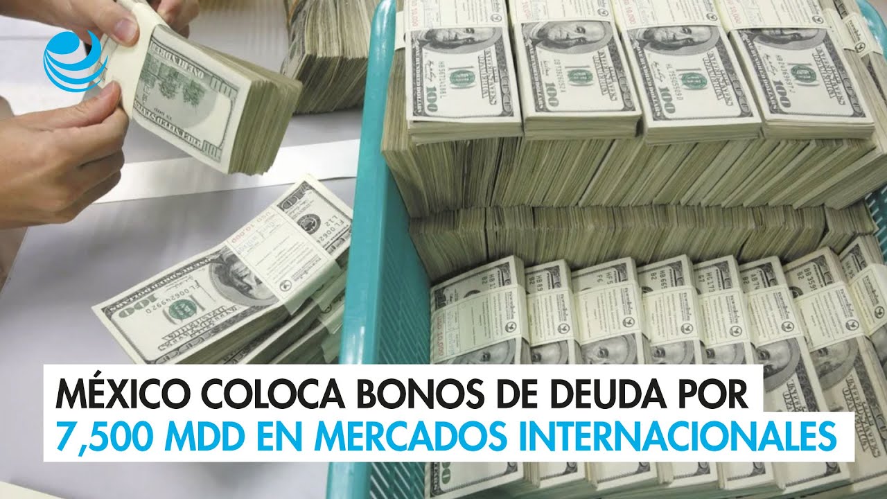 M xico Coloca Bonos De Deuda Por 7 500 Millones De D lares En Los m-xico-coloca-bonos-de-deuda-por-7-500-millones-de-d-lares-en-los