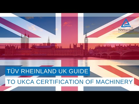 TÜV Rheinland UK guide to UKCA Certification of Machinery