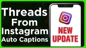 How to Use Threads From Instagram to Auto Caption Videos - Full Guide