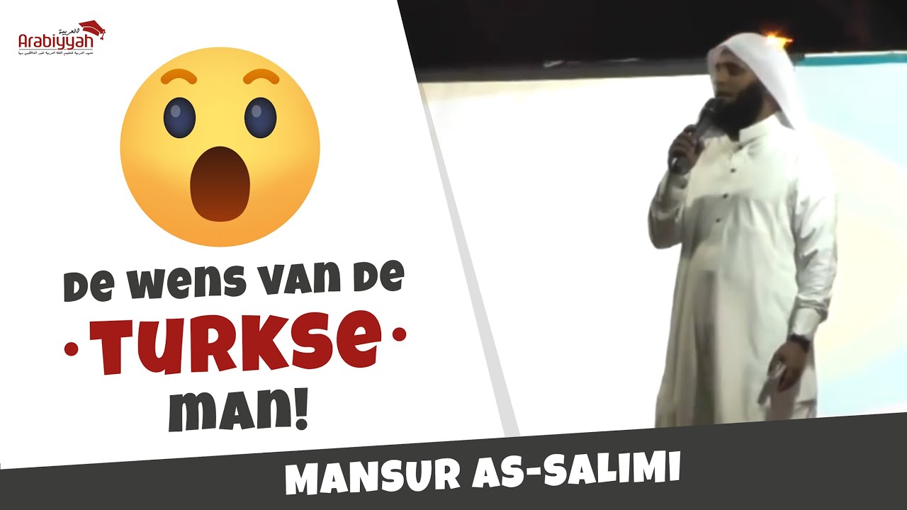 De wens van de Turkse man - Mansur As-Salimi