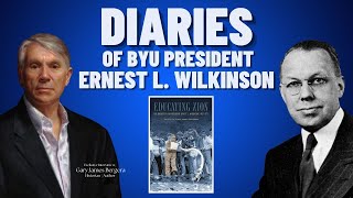Inside the Wilkinson Diaries: BYU’s Hidden History and Mormon Education