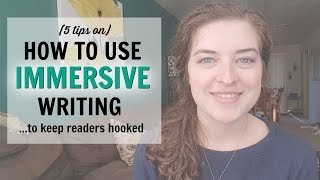 Keep Readers Hooked with Immersive Writing