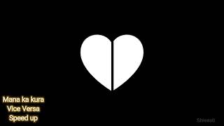 Mana Ka Kura Vice Versa Speed Up