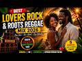 Best Lovers Rock & Roots Reggae Mix 2026 🌴 Jamaica, UK, Caribbean & African Reggae Blend