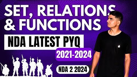 Set, Relations & Functions Latest NDA PYQ🔥 | NDA maths latest pyq 😱 | From 2021 to 2024 ✅️