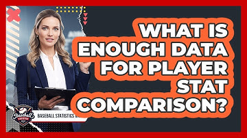 What Is Enough Data For Player Stat Comparison?