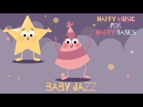 Happy Instrumental Jazz for Kids in the Classroom - Baby Jazz - Happy Music for Happy Babies -