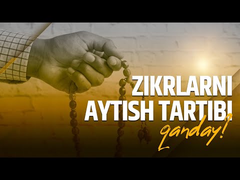 Zikrlarni aytish tartibi