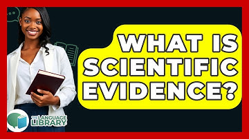 What Is Scientific Evidence? - The Language Library