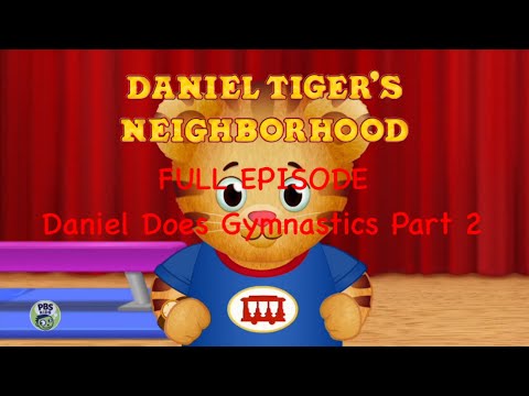 Daniel Tiger’s Neighborhood FULL EPISODE: Daniel Does Gymnastics Part 2