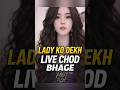 Lady ko dekh live chod gaye #viral #viralgirl #shorts