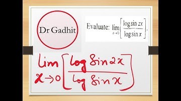 Evaluate log x--0 [log sin2x/log sinx]