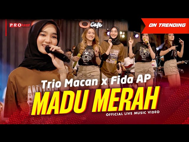 Trio Macan X Fida AP - Madu Merah #secangkirmadumerah (Official Music Video) | Live Version class=
