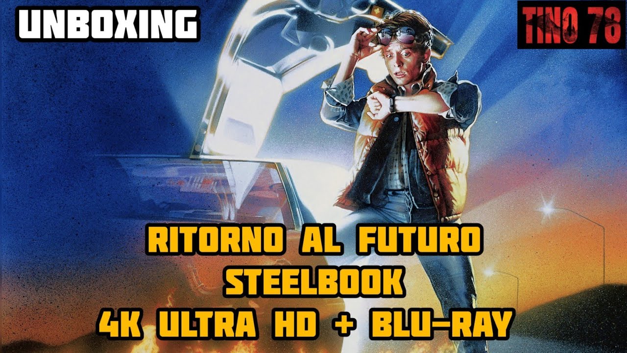 RITORNO AL FUTURO STEELBOOK (4K ULTRA HD + BLU-RAY) - UNBOXING 