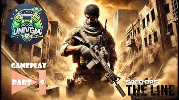 Spec Ops The Line (A Story of Comrades) [ PART 9]- Gameplay PC (Suicide Difficulty) - No Commentary