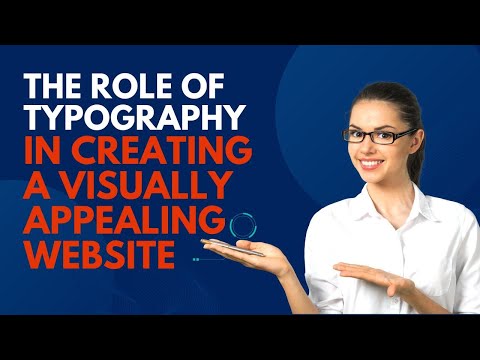 Typography in Creating a Visual Appealing Website