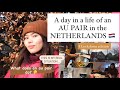 A day in a life of an AU PAIR in the NETHERLANDS || Lockdown edition