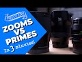 Zooms vs Primes - All you need to know!