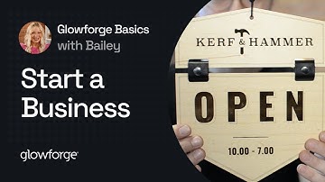 Basics with Bailey: Glowforge Pro 3D laser printer - Starting a Business with Glowforge