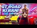 Rachit Rojha - GT Road Ki Rani (OFFICIAL MUSIC VIDEO) Sangam Vigyaanik