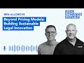 Episode 96: Beyond Pricing Models: Building Sustainable Legal Innovation with Ben Allgrove