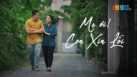 Mẹ ơi ! Con xin Lỗi | 1990s