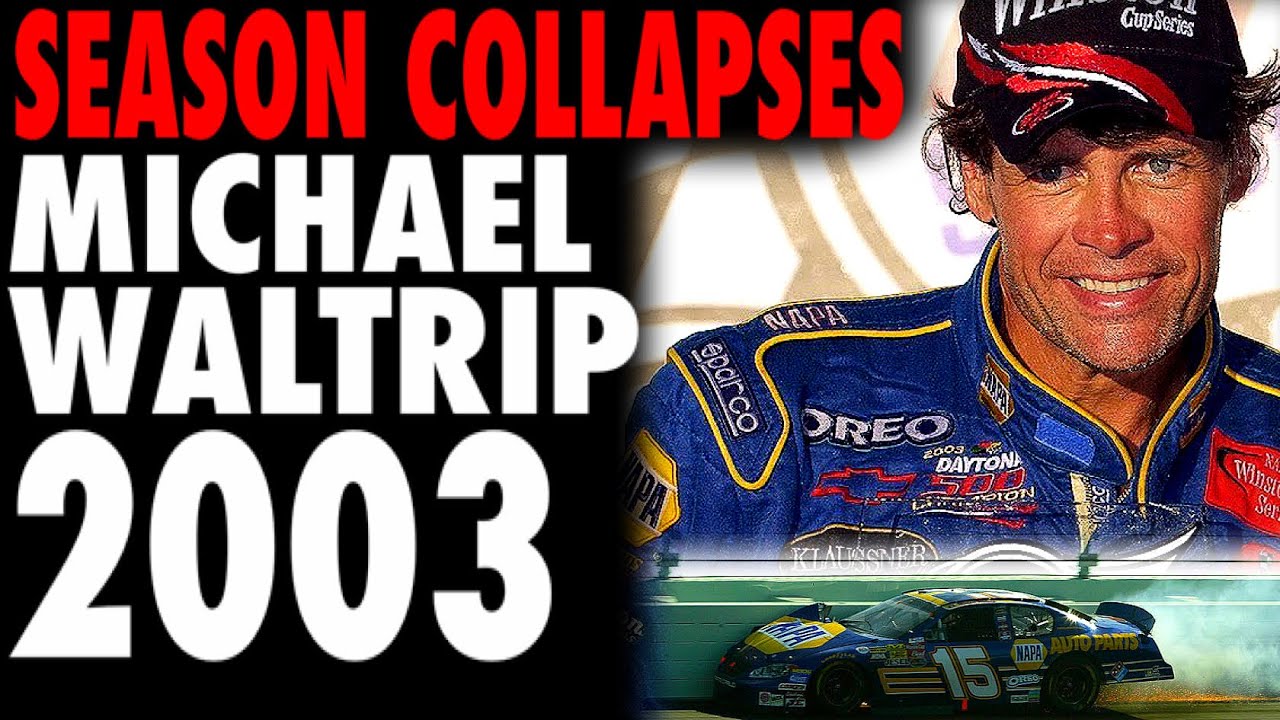 Season Collapses: Michael Waltrip 2003
