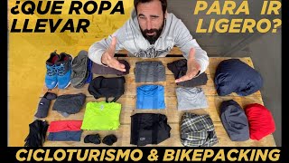 ROPA LIGERA DE CICLOTURISMO & BIKEPACKING   DISCUTIENDO CON @Bikepackid