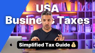 USA Business Taxes for Foreign Entrepreneurs: A Simplified Guide