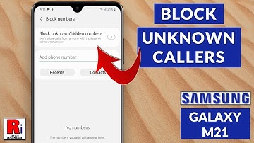 How to Block Unknown Callers on Samsung Galaxy M21