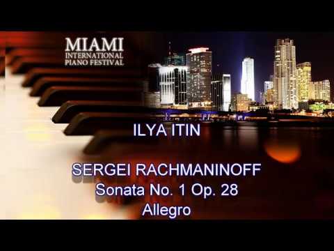 ILYA ITIN PLAYS S  RACHMANINOFF SONATA NO.1  Op.  28 D minor