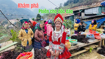 XỨ MÙ TV| KHÁM PHÁ CHỢ PHIÊN CÁN CẤU NÉT ĐẸP ĐỘC ĐÁO CỦA VĂN HOÁ MIỀN NÚI