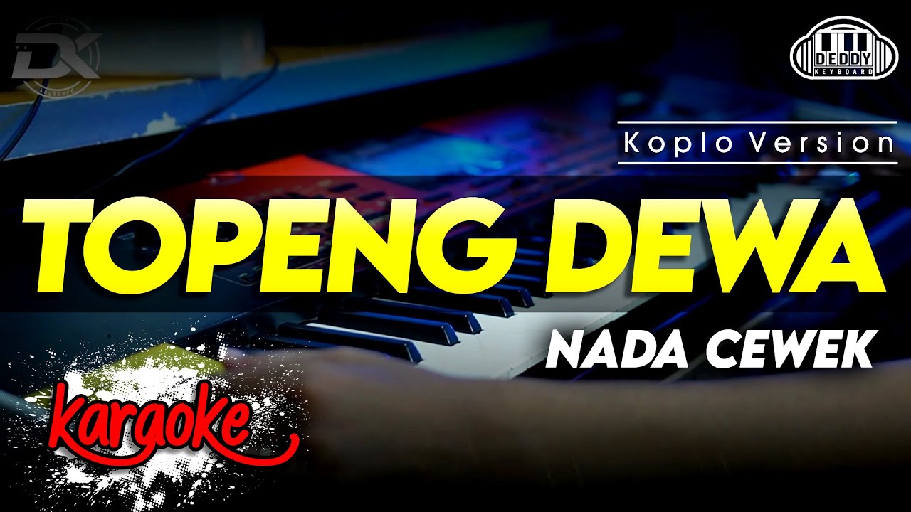 TOPENG DEWA KARAOKE VERSI KOPLO TERBARU  AUDIO JERNIH