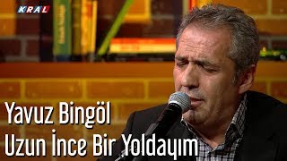 Yavuz Bingöl  - Uzun İnce Bir Yoldayım