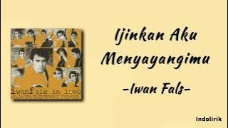 Iwan Fals - Ijinkan Aku Menyayangimu | Lirik Lagu