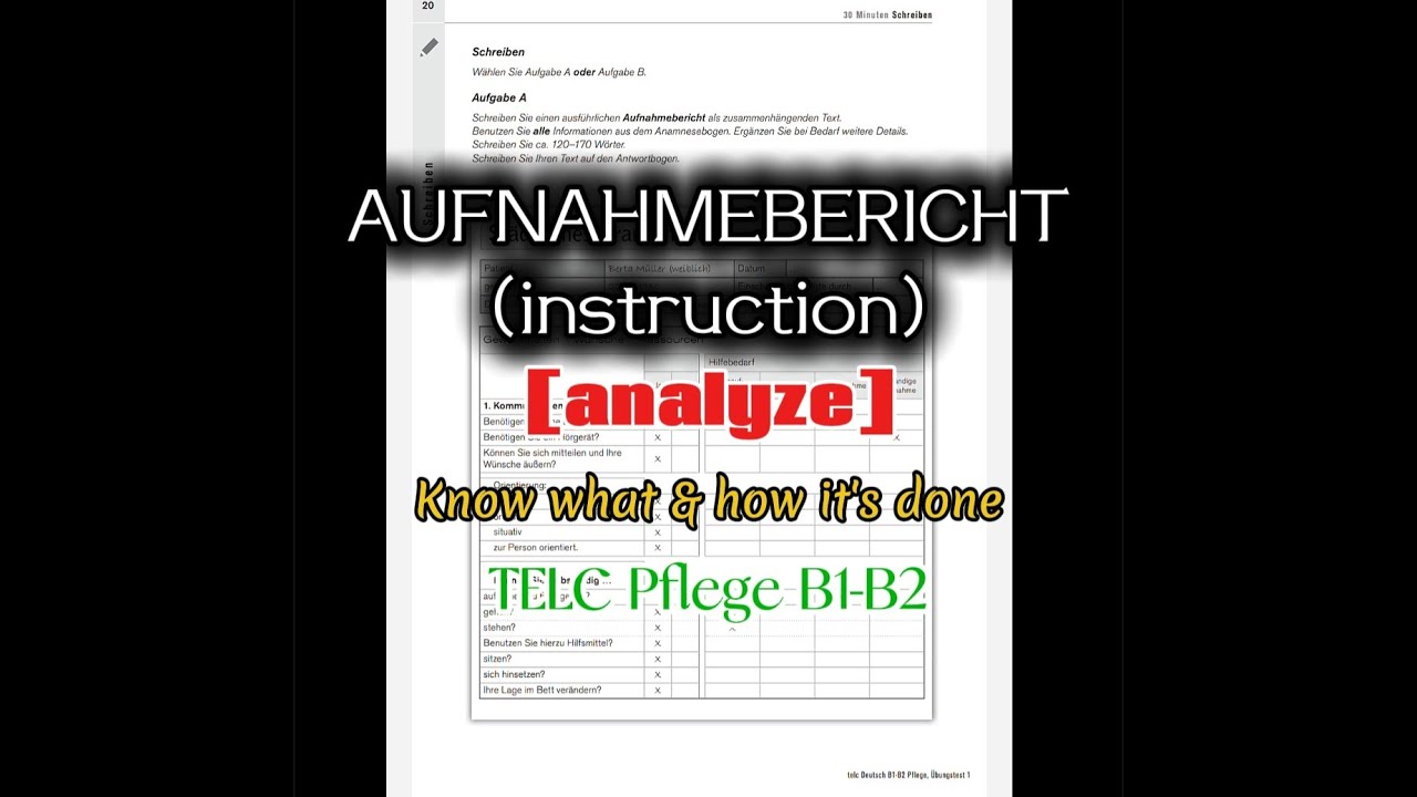 Aufnahmebericht Pflege B2 Beispiel AUFNAHMEBERICHT (instruction) [analyze] Know what & how it's done TELC