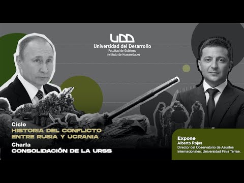 Ciclo | Historia del conflicto Rusia - Ucrania | Charla: Consolidación de la URSS