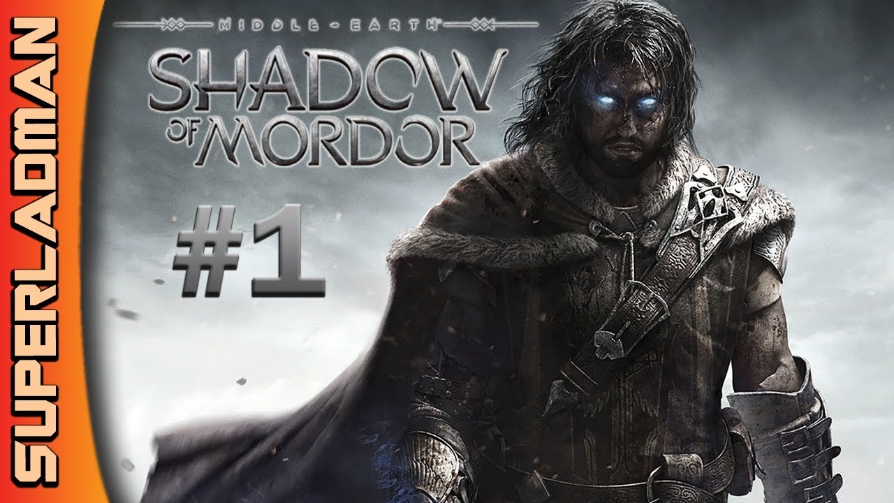 Let S Play Middle Earth Shadow Of Mordor PC Part 1 YouTube