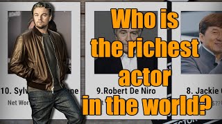 Comparison: Richest Actors in the world